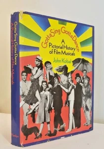 Gotta Sing Gotta Dance : A Pictorial History of Film Musicals - HC 1972 - Foto 1 di 11