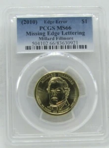 2010 US Dollar Millard Fillmore PCGS MS 66 Edge Error Missing Edge Lettering - Picture 1 of 2
