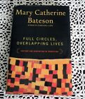 Full Circles, Overlapping Lives by Mary Catherine Bateson SIGNED 1st/1st Mead HB