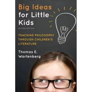 Big Ideas for Little Kids: Teaching Philosophy Through Children's Literature - Picture 1 of 1