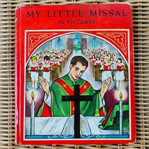 My Little Missal in Pictures Rev. Francis Turmezei Hardcover 1950 - Picture 1 of 4