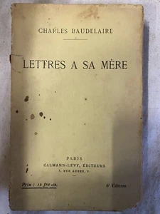 CHARLES BAUDELAIRE LETTRES A SA MÈRE 1932 - Imagen 1 de 2