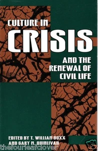 Culture in Crisis Renewal of Civil Life Culture Wars Essays 1996 Conservatism - Picture 1 of 1