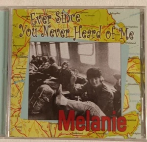Melanie: Ever Since You Never Heard Of Me CD NEU 2012 versiegelt 11 Tracks POS101010 - Bild 1 von 2