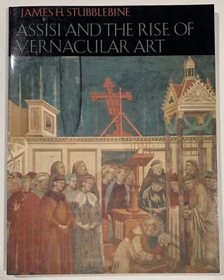 James H. Stubblebine - Assisi and the Rise of Vernacular Art 1985 First Edition - Image 1 of 4