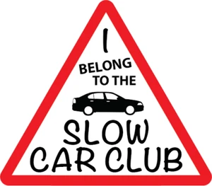 I belong to the slow car club Vinyl Sticker | Car Bumper Sticker - Picture 1 of 2