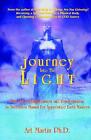 Journey Into The Light: Manual For Ascencion For Apprentice Earth Masters By Art