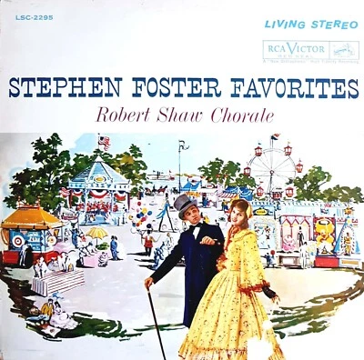 Stephen Foster Favorites,Robert Shaw Chorale,Living Stereo(RCA,S/Korea Press,NM) - Bild 1 von 3