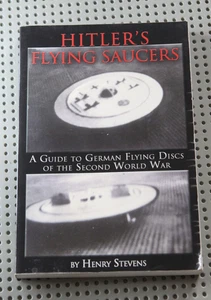 Hitler's Flying Saucers by Henry Stevens paperback 2003 - Wartime UFOs - Picture 1 of 8