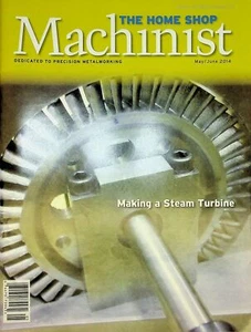 The Home Shop Machinist May/June 2014 Making a Steam Turbine - Imagen 1 de 2