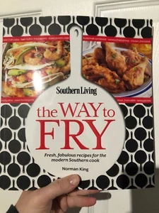 Southern Living the Way to Fry : Fresh, Fabulous Recipes for the Modern Southern - Imagen 1 de 2