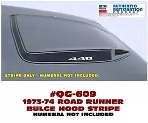 QG-609 1973 1974 PLYMOUTH ROAD RUNNER - HOOD BULGE STRIPE KIT - No Numerals - Picture 1 of 1