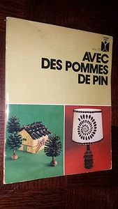 AVEC DES POMMES DE PIN - Geneviève Ploquin - Fleurus Idées 1975 - Picture 1 of 1