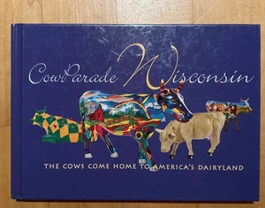 CowParade Wisconsin - Hardcover By Ron Fox - GOOD - Picture 1 of 6