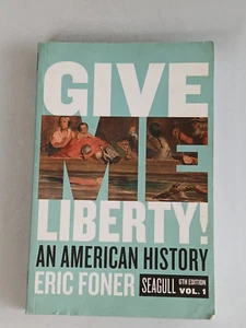 GIVE ME LIBERTY! An American History 6th Ed Vol 1 (2020) Eric Foner ~ Bonus Code - Imagen 1 de 11