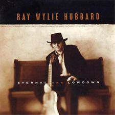 Ray Wylie Hubbard Eternal and Lowdown (CD) Album
