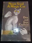 Used Vintage "Never Steal A Magic Cat" by Don And Joan Caufield; HC; 1971