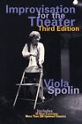 Improvisation for the Theater (Drama and Perfor. Viola-Spolin, Sills<|