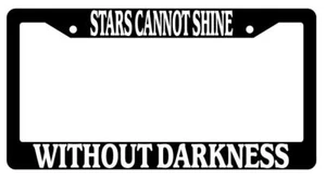 Black License Plate Frame Auto Accessory Stars-Cannot-Shine - Picture 1 of 1