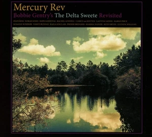 Mercury Rev Bobbie Gentrys The Delta Sweete Revisited CD NEU - Bild 1 von 1