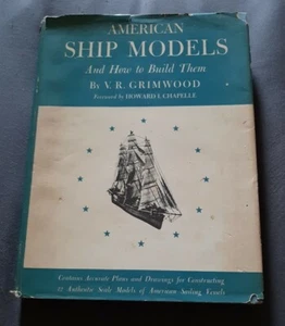 American Ship Models and How to Build Them 1942 V.R. Grimwood hard cover w DJ - Imagen 1 de 9