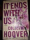 It Ends with Us : A Novel by Colleen Hoover (2016, Trade Paperback)