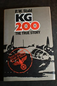 1981 *FIRST* KG 200: the True Story by PW Stahl HCDJ - Picture 1 of 12