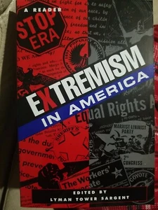 Extremism in America: A Reader Lyman Sargent politics religious racial economic  - Foto 1 di 2