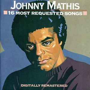 CD Johnny Mathis - 16 Most Requested Songs (Digitally Remastered) - Bild 1 von 2
