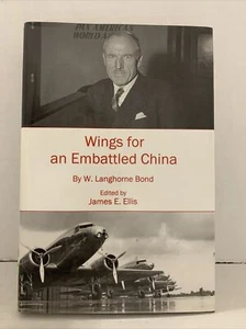 "WINGS FOR AN EMBATTLED CHINA - Bond, W. Langhorne & Ellis, James E" - Picture 1 of 10