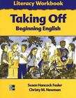 Taking Off: Beginning English: Literacy Workbook