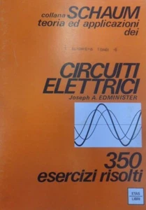 CIRCUITI ELETTRICI J. A. Edminister 350 esercizi risolti ETAS KOMPASS - Foto 1 di 1