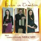 Mulcahy Mick  Louise & Michell - Reelin' In Tradition [CD]