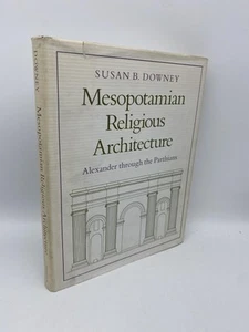 Mesopotamian Religious Architecture: Alexander through the Parthians Downey, Sus - Imagen 1 de 7