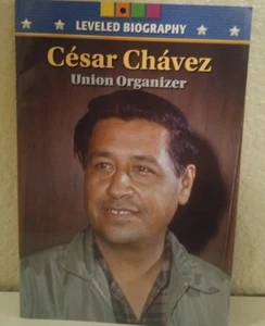 CESAR CHAVEZ BIOGRAPHY Union MCRAW HILL BELOW LEVELED READER 5TH GRADE 5 HISTORY - Picture 1 of 2