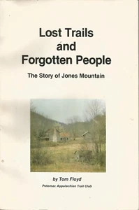LOST TRAILS AND FORGOTTEN PEOPLE: THE STORY OF JONES MOUNTAIN, 1985, SOFTCOVER - Imagen 1 de 1