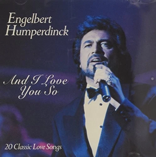 Engelbert Humperdinck - And I Love You So - Engelbert Humperdinck CD L8VG The - Bild 1 von 2