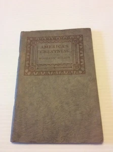 America’s Greatness Woodrow Wilson Book Soft Cover WM. H.WISE & CO. 1931 - Imagen 1 de 6