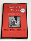 Half Broke Horses A True Life Novel Paperback by Jeannette Walls