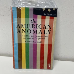 The American Anomaly: U.S. Politics and Government in Comparative Perspec New - Imagen 1 de 3