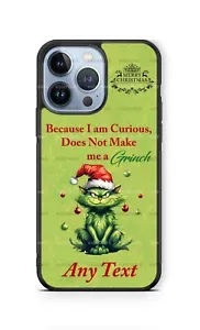 I am Curious Not a Grinch Personalized Christmas Phone Case for iPhone Samsung - Picture 1 of 11