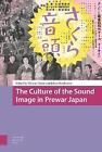 The Culture Of The Sound Image In Prewar Japan Mi