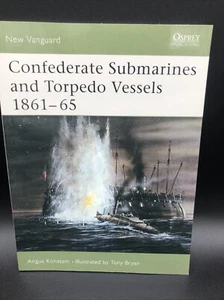 Submarine History Confederate Submarines and Torpedo Vessels 1861-65 Osprey #103 - Imagen 1 de 5