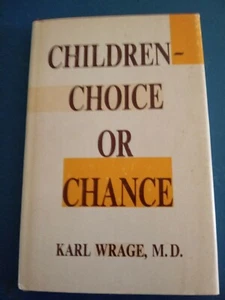 CHILDREN - CHOICE OR CHANCE Karl Wrage Fortress Press1969 Ted Morrow transl. HC - Imagen 1 de 6