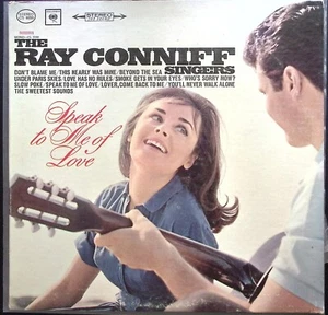 THE RAY CONNIFF SINGERS SPEAK TO ME OF LOVE COLUMBIA RECORDS VINYL LP 180-29 - Picture 1 of 4