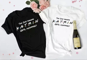Personalised T-Shirt pre-wedding Top Tee , The one where she gets married - Picture 1 of 5