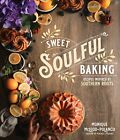Sweet Soulful Baking Recipes Inspired By Southern Roots By Polanco Monique Ne