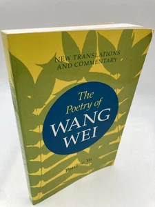 The Poetry of Wang Wei: New Translations and Commentary [Chinese Literature in T - Picture 1 of 1