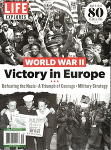 Life Magazine Explores WORLD WAR II VICTORY IN EUROPE 2025 NEU - Bild 1 von 2