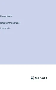 Insectivorous Plants: in large print by Charles Darwin Hardcover Book - Picture 1 of 1